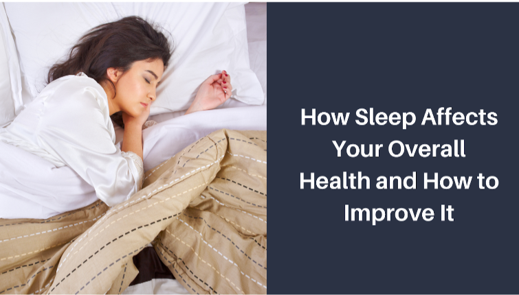 How Sleep Affects Your Overall Health  and How to Improve It