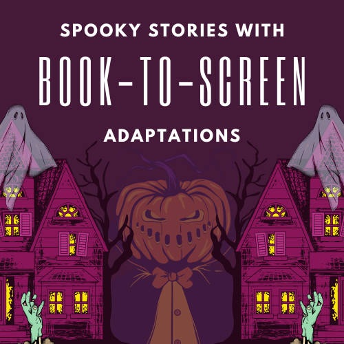 Spooky stories with book-to-screen adaptations