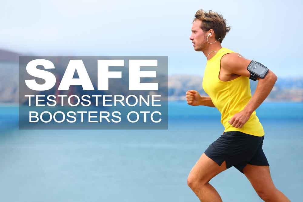 Safest Testosterone Booster Over the Counter - Compare 4 Safe T Boosting Supplements OTC