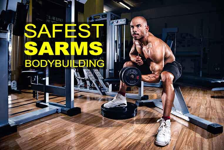 3 Safest SARMS For Bodybuilding: Safe Legal SARM Stack To Gain Muscle Mass And Burn Fat