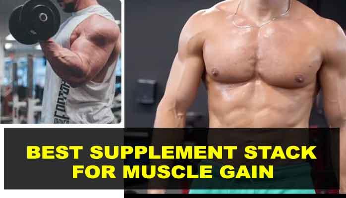 Best Muscle Building Stack - Top Supplement Stacks for Muscle Gain and Bodybuilding