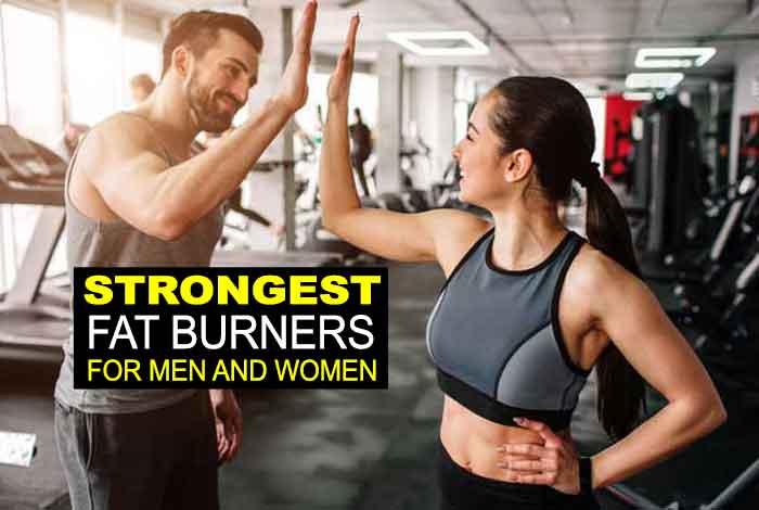 5 Strongest Fat Burner Supplements for Men and Women - Fast Working Strong Fat Burning Pills