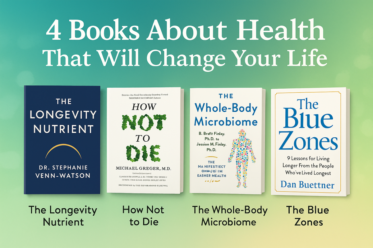 4 Books About Health That Will Change Your Life