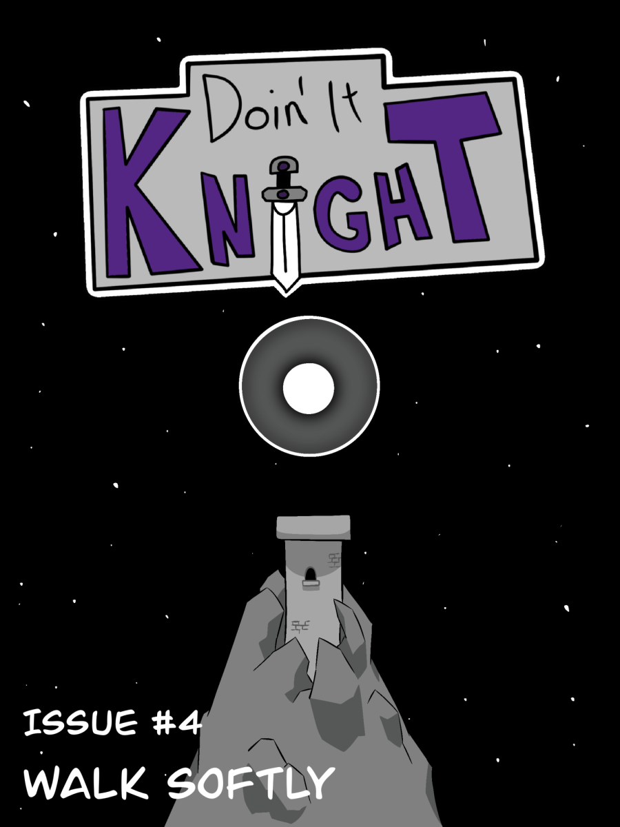 Doin' It Knight | Issue 4: Walk Softly