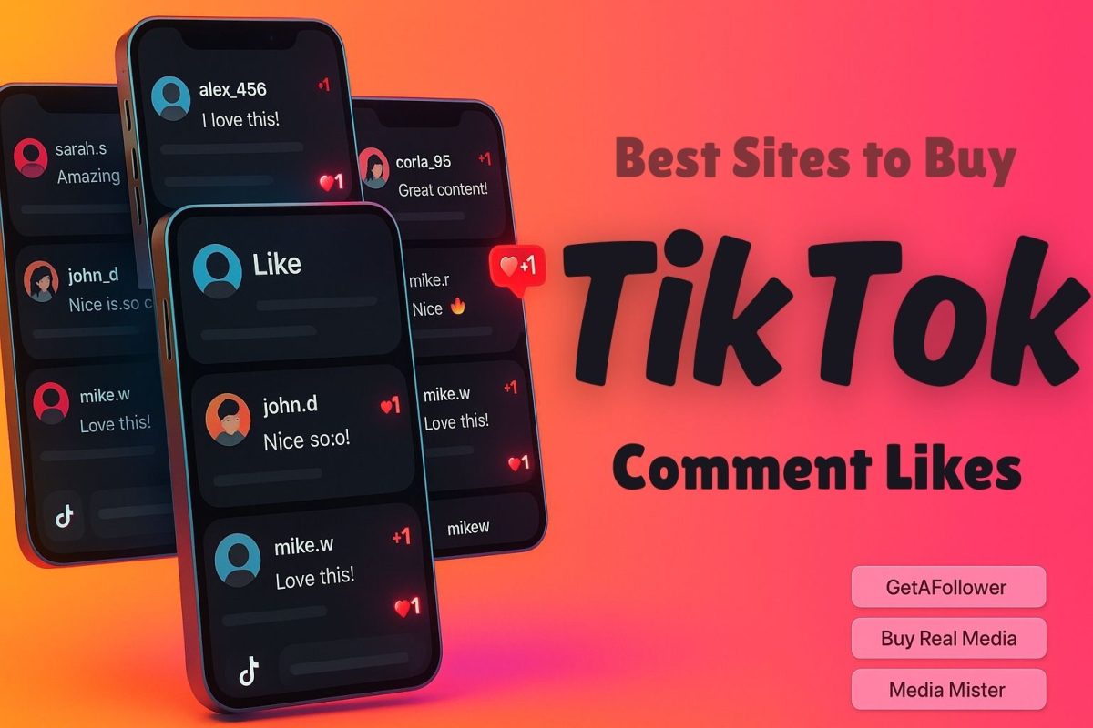 3 Best Sites to Buy TikTok Comment Likes (Updated)