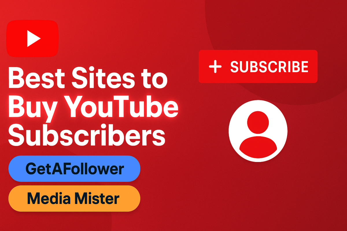 Top 2 Sites to Buy YouTube Subscribers for Real Channel Boost