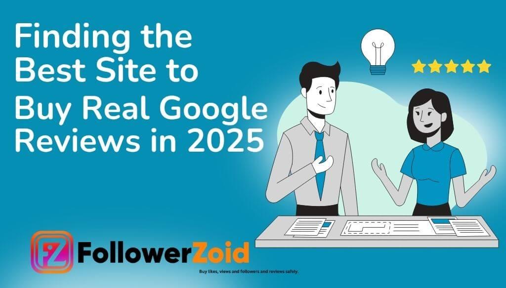 Finding the Best Site to Buy Real Google Reviews in 2025